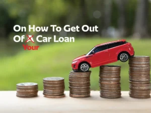 How To Get Out Of Your Car Loan