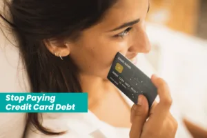 Stop Paying Credit Card Debt