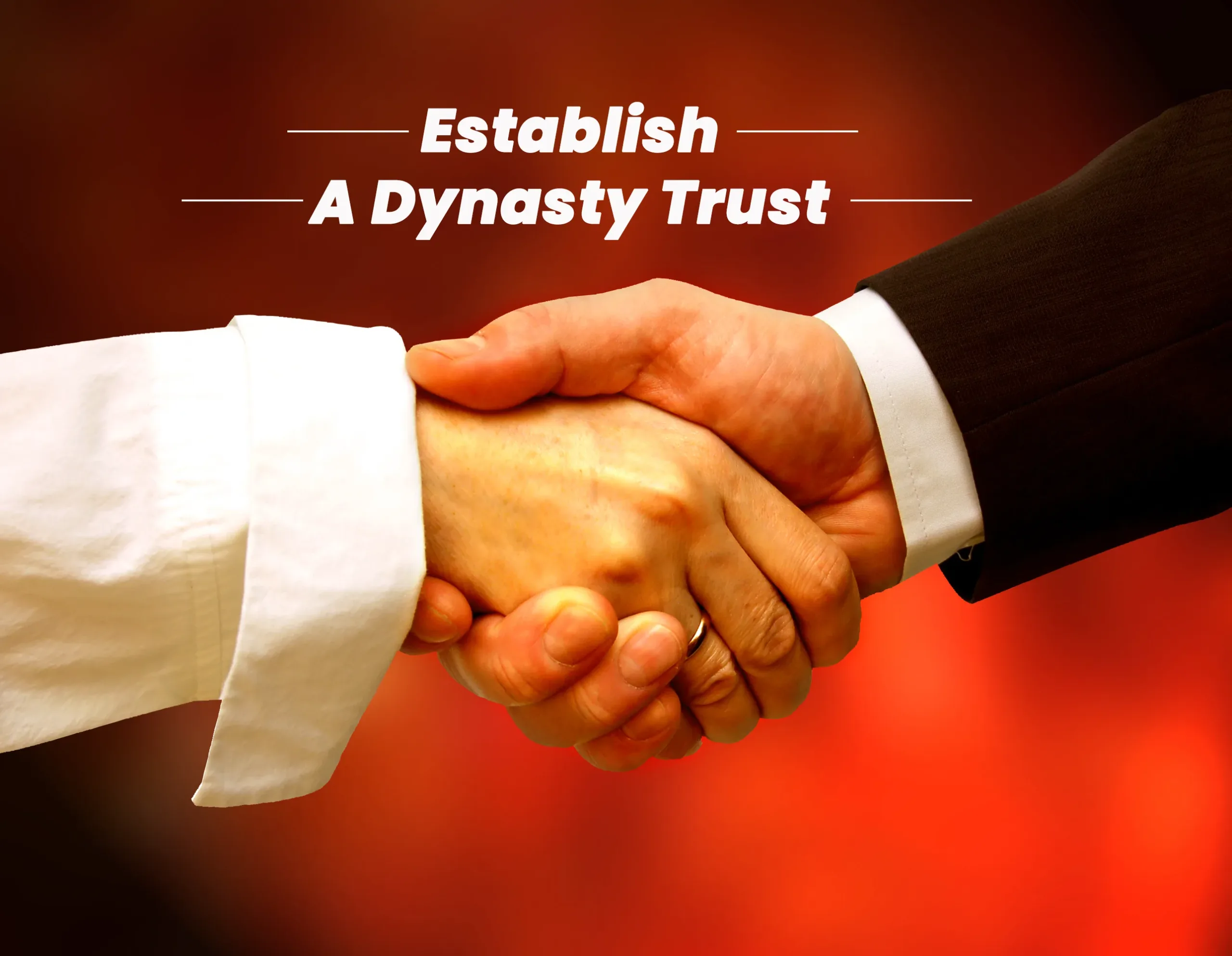 Establishing a Dynasty Trust