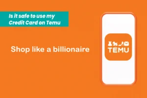 IS TEMU SAFE TO USE CREDIT CARD