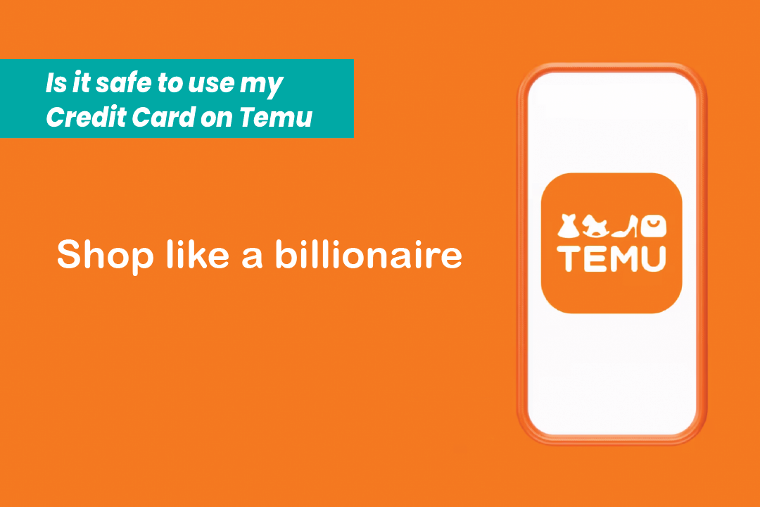 IS TEMU SAFE TO USE CREDIT CARD