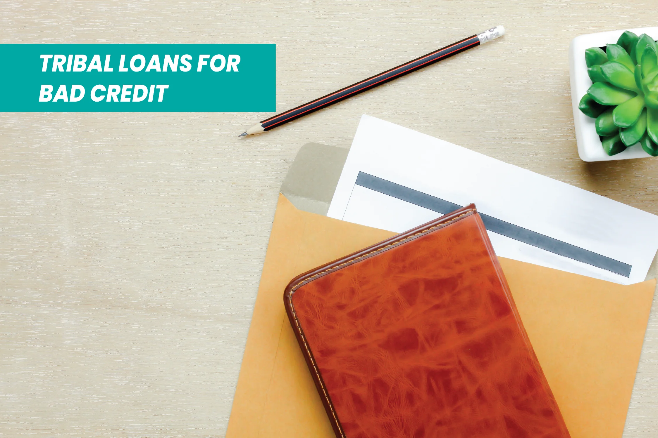 TRIBAL LOANS FOR BAD CREDIT