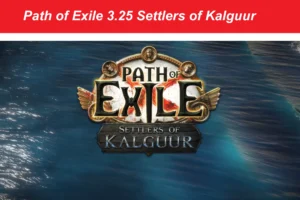 The July 26 launch date for Path of Exile 3.25 Settlers of Kalguur is scheduled.