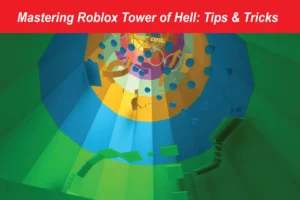 Mastering Roblox Tower of Hell